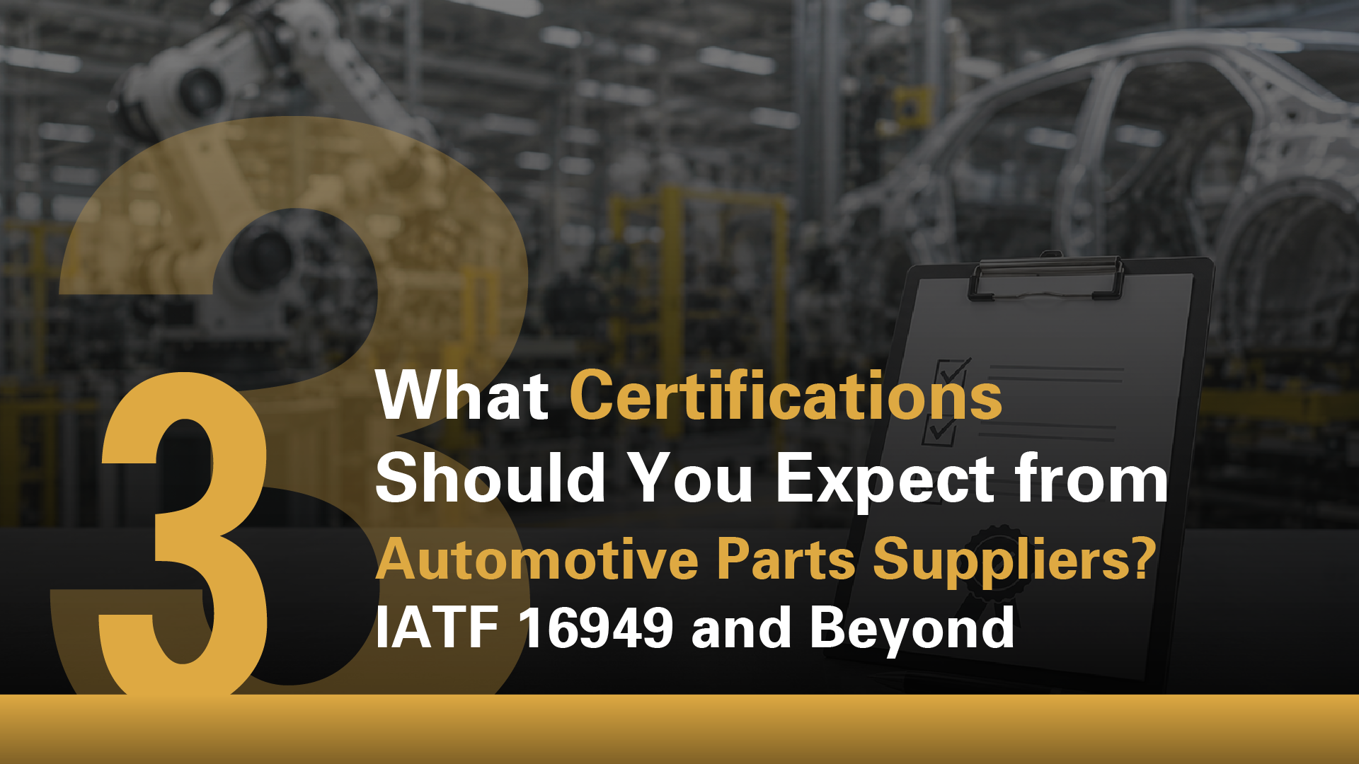 What Certifications Should You Expect from Automotive Parts Suppliers? IATF 16949 and Beyond